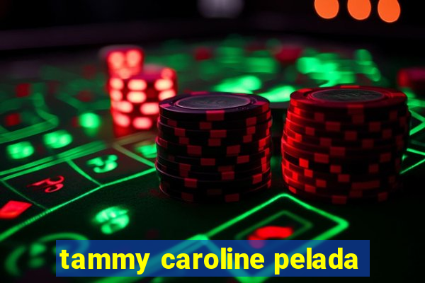 tammy caroline pelada